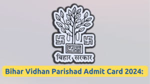 Bihar Vidhan Parishad Admit Card 2024 Ready to Download