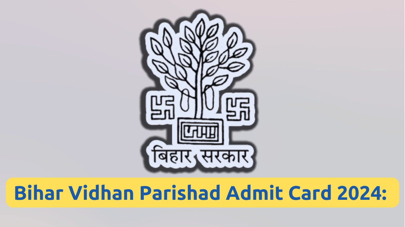 Bihar Vidhan Parishad Admit Card 2024 Ready to Download